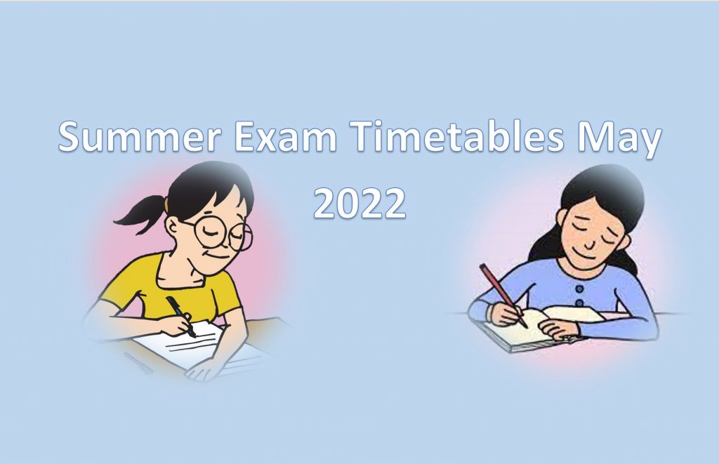 Summer Exam Timetables 2022
