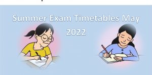 Summer Exam Timetables May 2022